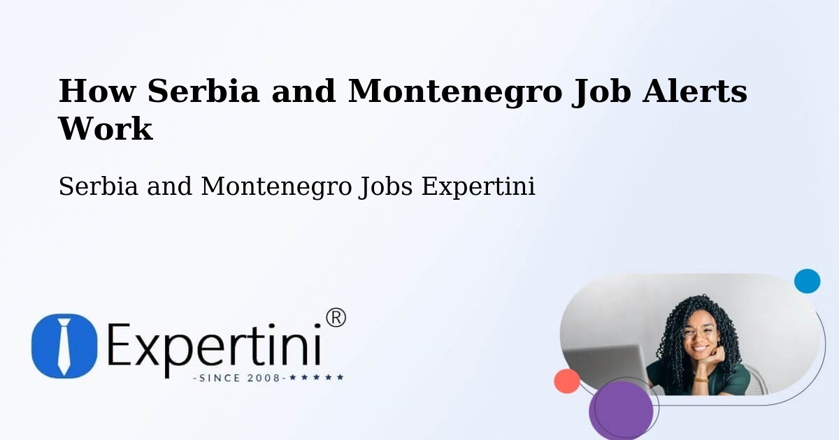 Job Alert System Overview – Carleton - Serbia and Montenegro Jobs Expertini