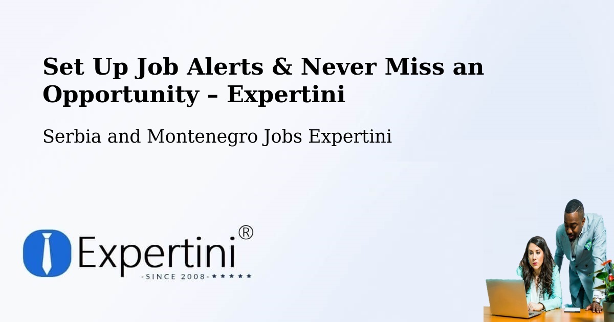 Job Alerts Guide – Get Notified About New Jobs in Carleton - Carleton, Serbia and Montenegro Jobs Expertini